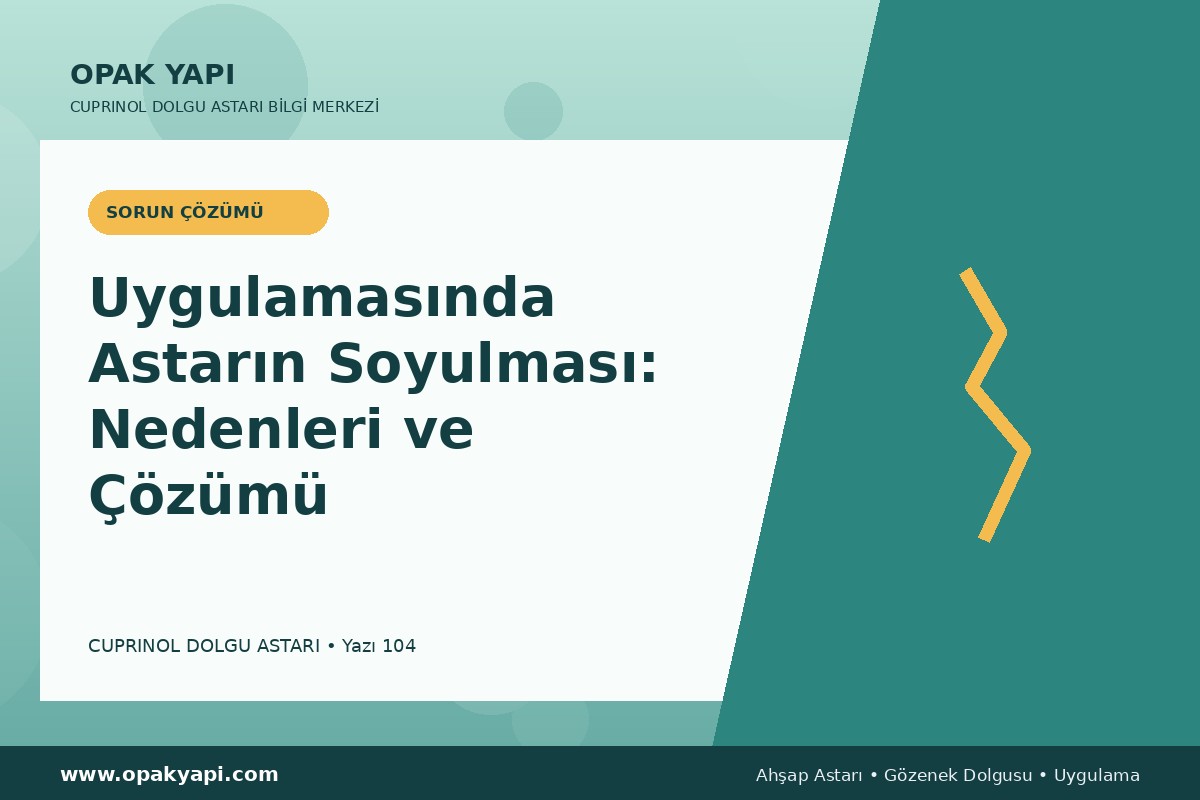 Marshall Cuprinol Classic Dolgu Astarı Uygulamasında Astarın Soyulması: Nedenleri ve Çözümü