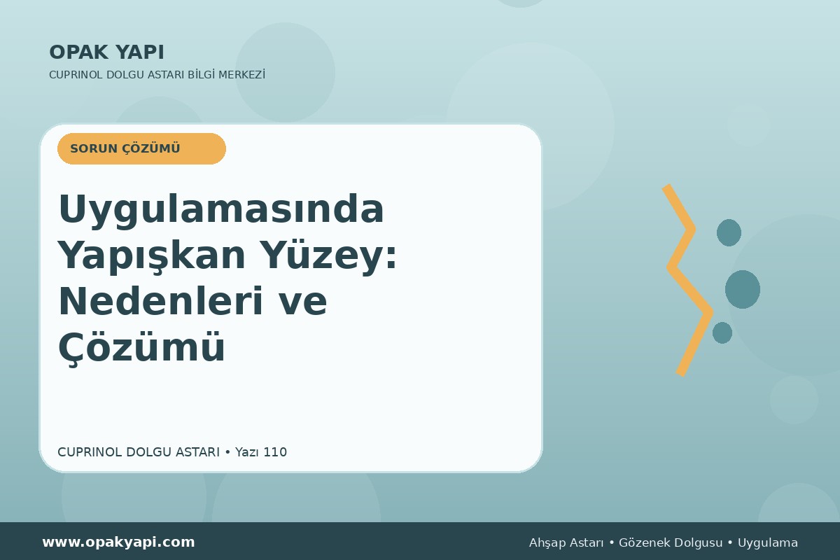 Marshall Cuprinol Classic Dolgu Astarı Uygulamasında Yapışkan Yüzey: Nedenleri ve Çözümü