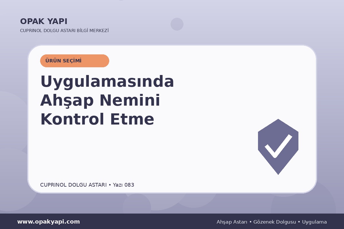 Marshall Cuprinol Classic Dolgu Astarı Uygulamasında Ahşap Nemini Kontrol Etme