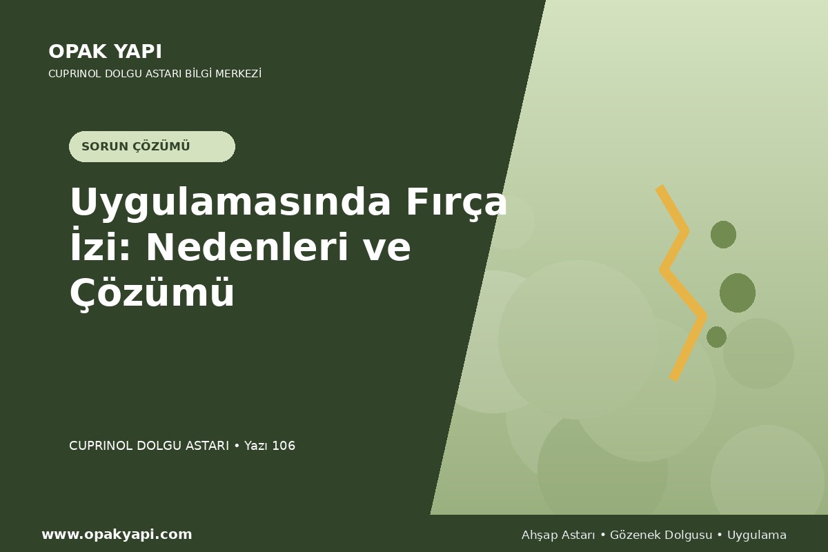 Marshall Cuprinol Classic Dolgu Astarı Uygulamasında Fırça Izi: Nedenleri ve Çözümü