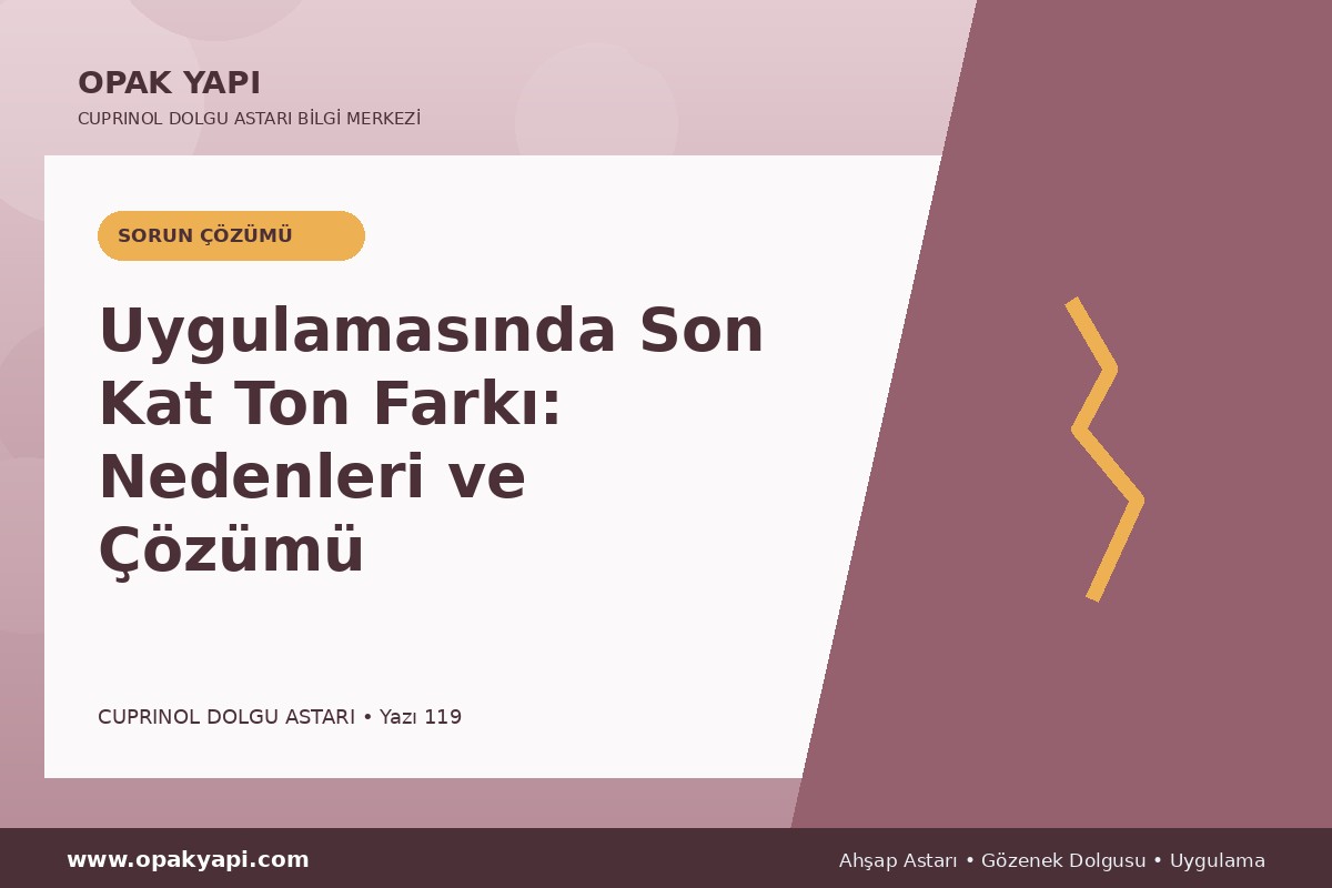 Marshall Cuprinol Classic Dolgu Astarı Uygulamasında Son Kat Ton Farkı: Nedenleri ve Çözümü