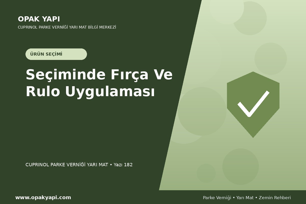 Marshall Cuprinol Classic Parke Verniği Yarı Mat Seçiminde Fırça Ve Rulo Uygulaması
