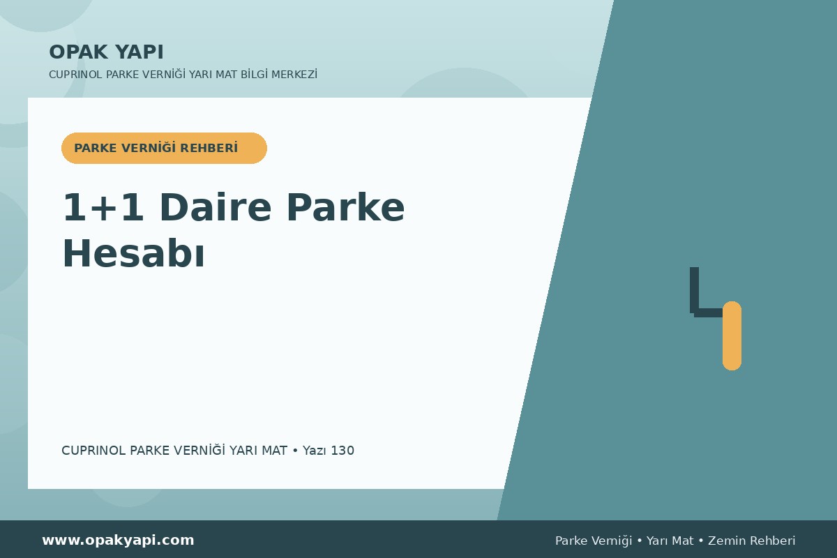 Marshall Cuprinol Classic Parke Verniği Yarı Mat İçin 1+1 Daire Parke Hesabı