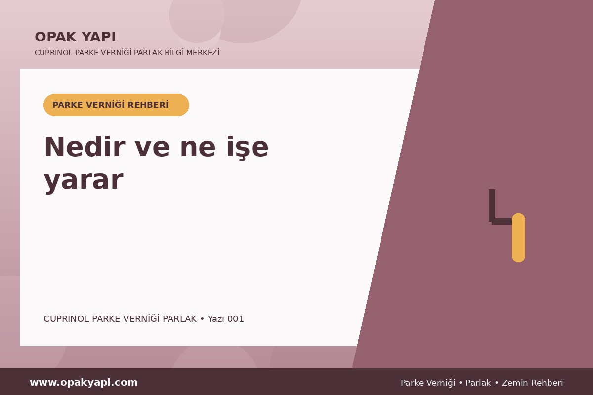 Marshall Cuprinol Classic Parke Verniği Parlak: Nedir ve ne işe yarar