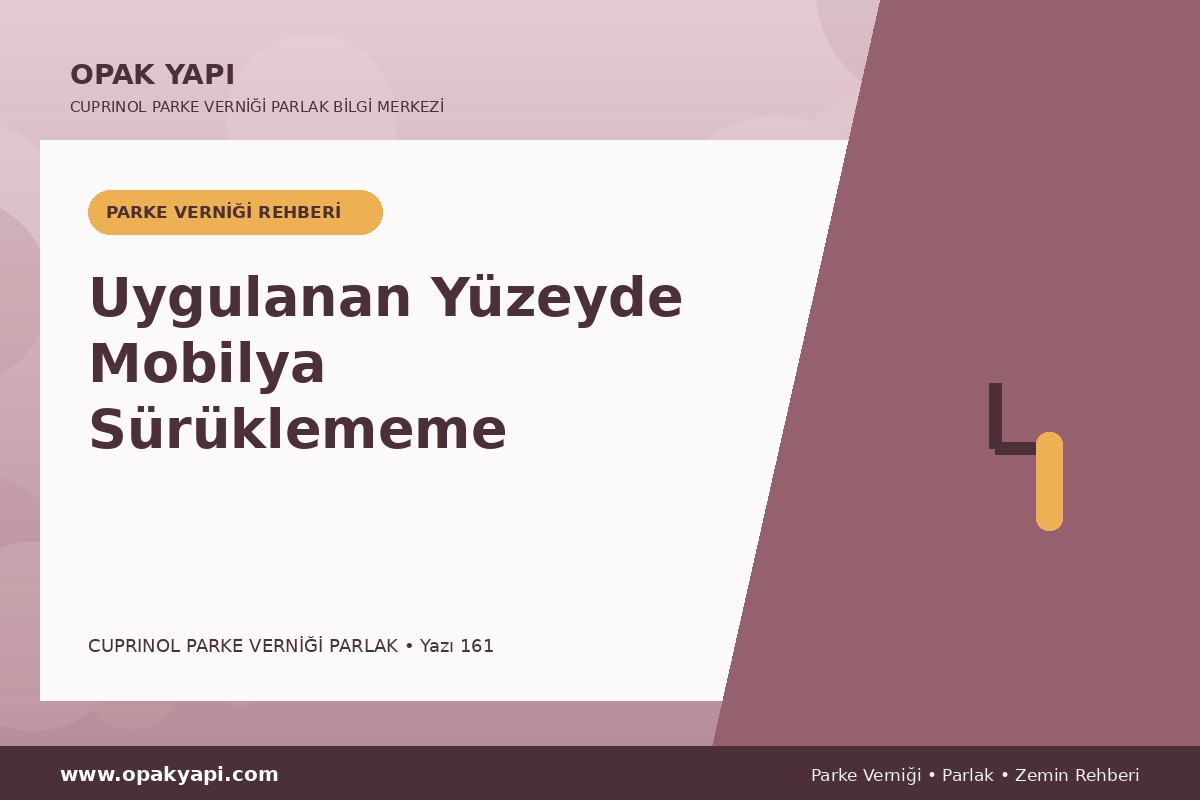 Marshall Cuprinol Classic Parke Verniği Parlak Uygulanan Yüzeyde Mobilya Sürüklememe