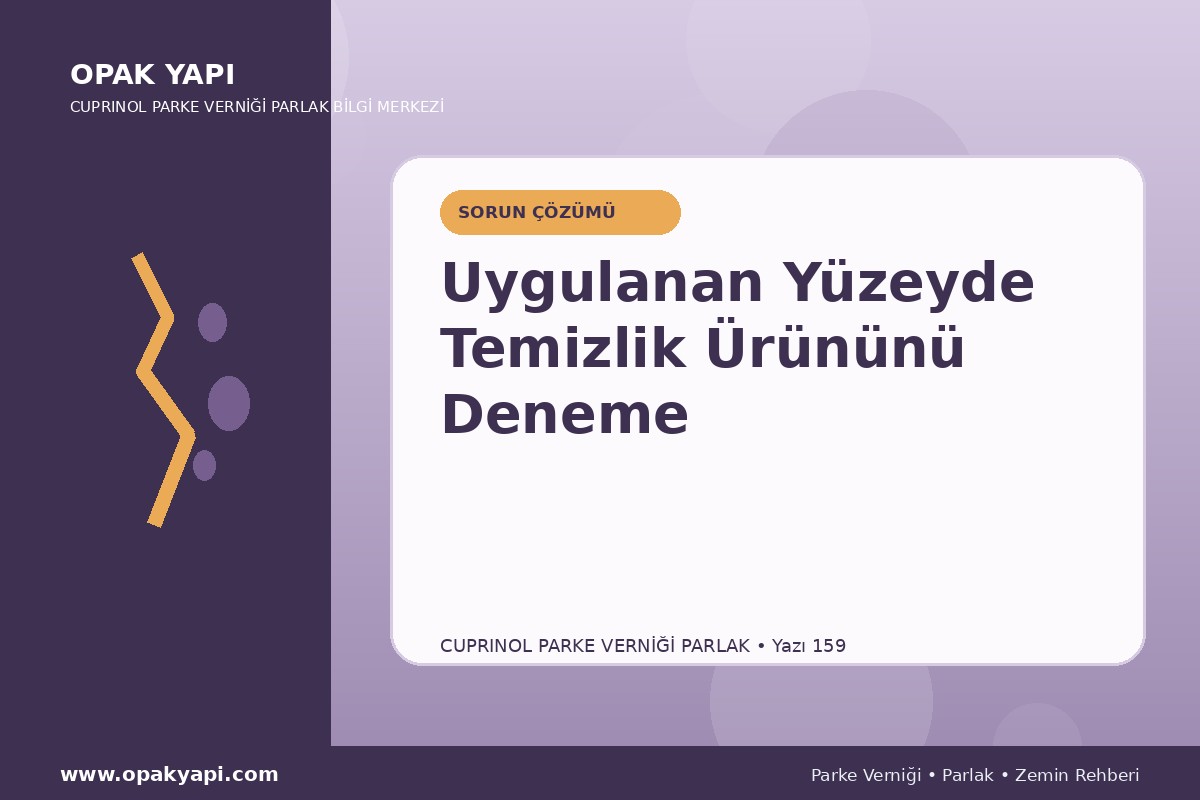 Marshall Cuprinol Classic Parke Verniği Parlak Uygulanan Yüzeyde Temizlik Ürününü Deneme