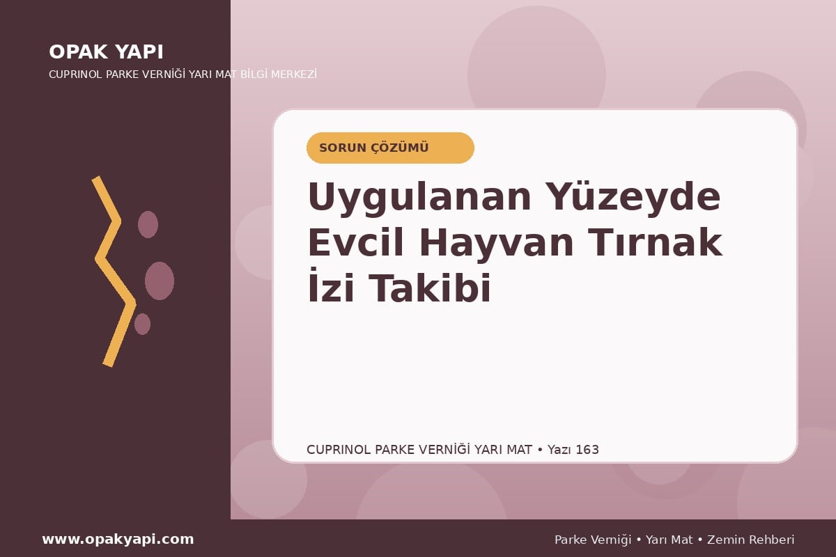 Marshall Cuprinol Classic Parke Verniği Yarı Mat Uygulanan Yüzeyde Evcil Hayvan Tırnak Izi Takibi