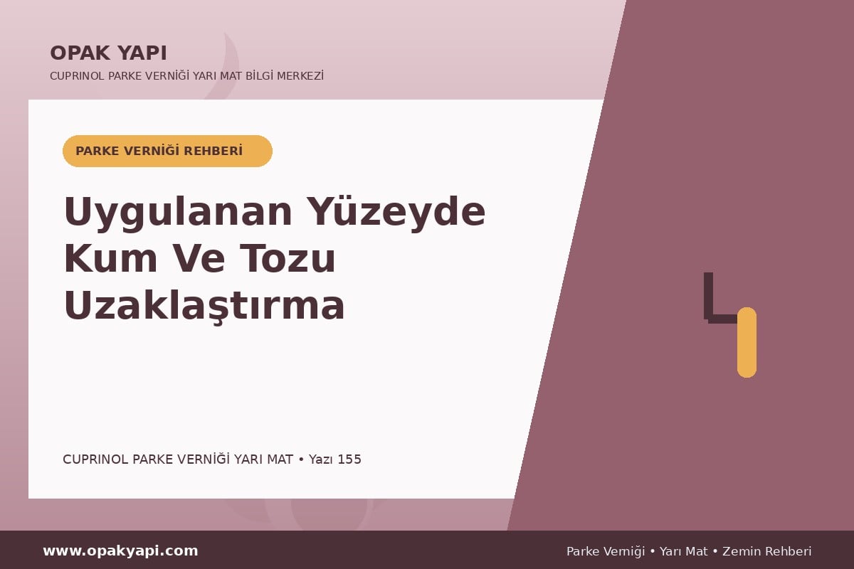 Marshall Cuprinol Classic Parke Verniği Yarı Mat Uygulanan Yüzeyde Kum Ve Tozu Uzaklaştırma