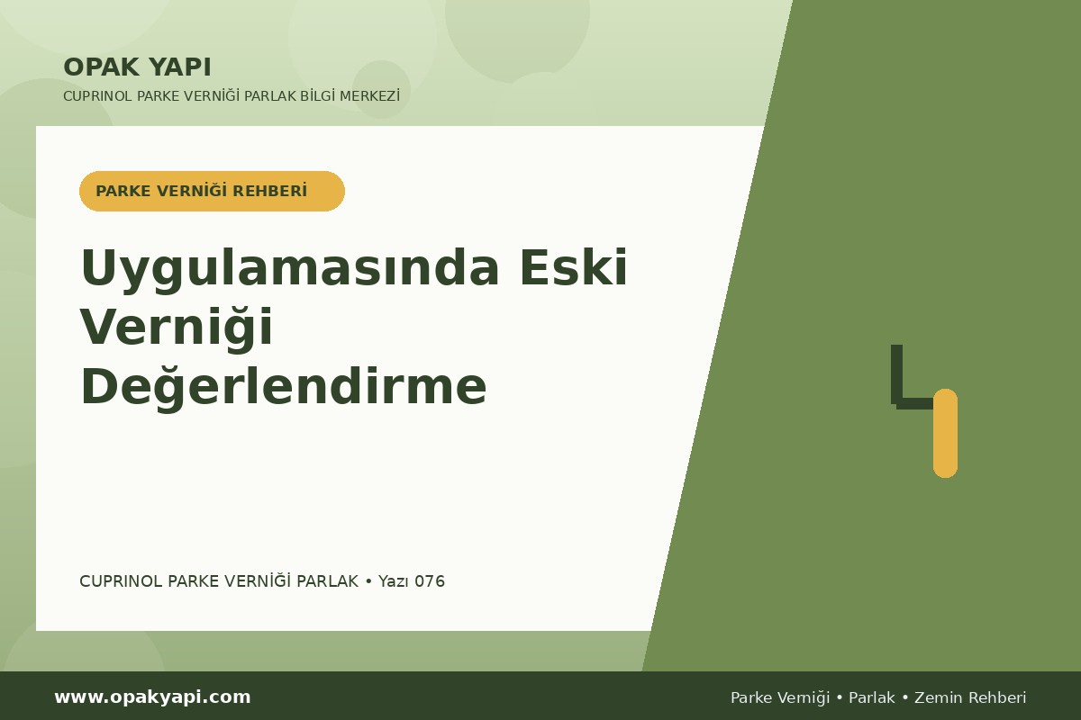 Marshall Cuprinol Classic Parke Verniği Parlak Uygulamasında Eski Verniği Değerlendirme