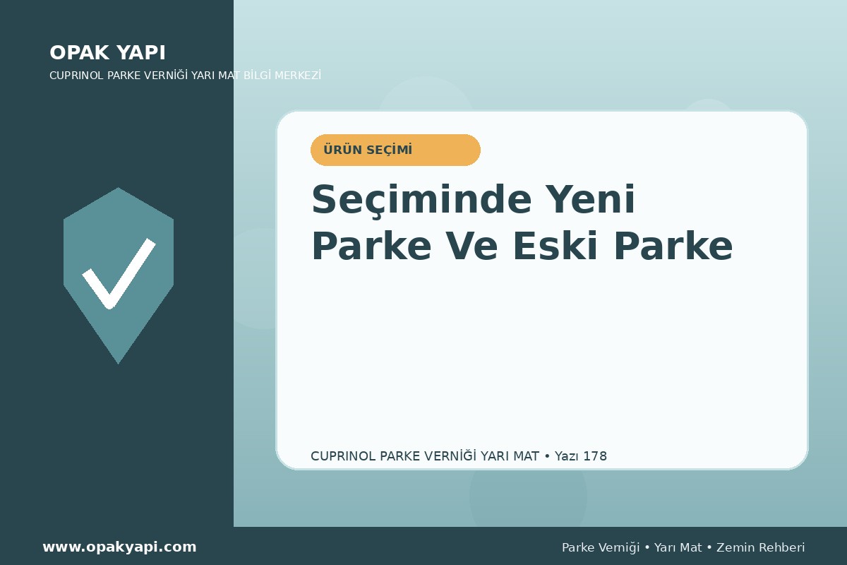 Marshall Cuprinol Classic Parke Verniği Yarı Mat Seçiminde Yeni Parke Ve Eski Parke