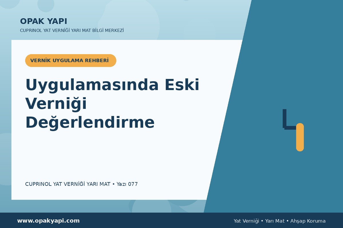 Marshall Cuprinol Classic Yat Vernik Yarı Mat Uygulamasında Eski Verniği Değerlendirme