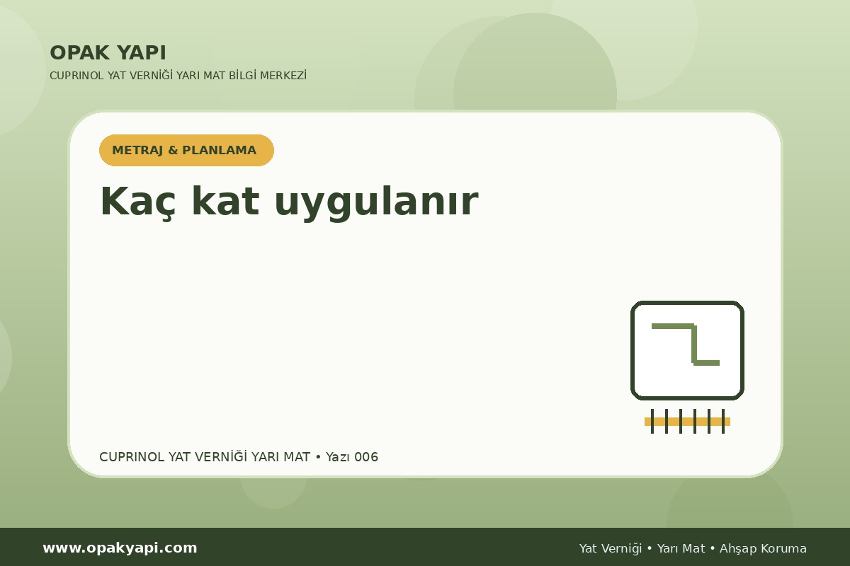 Marshall Cuprinol Classic Yat Vernik Yarı Mat: Kaç kat uygulanır