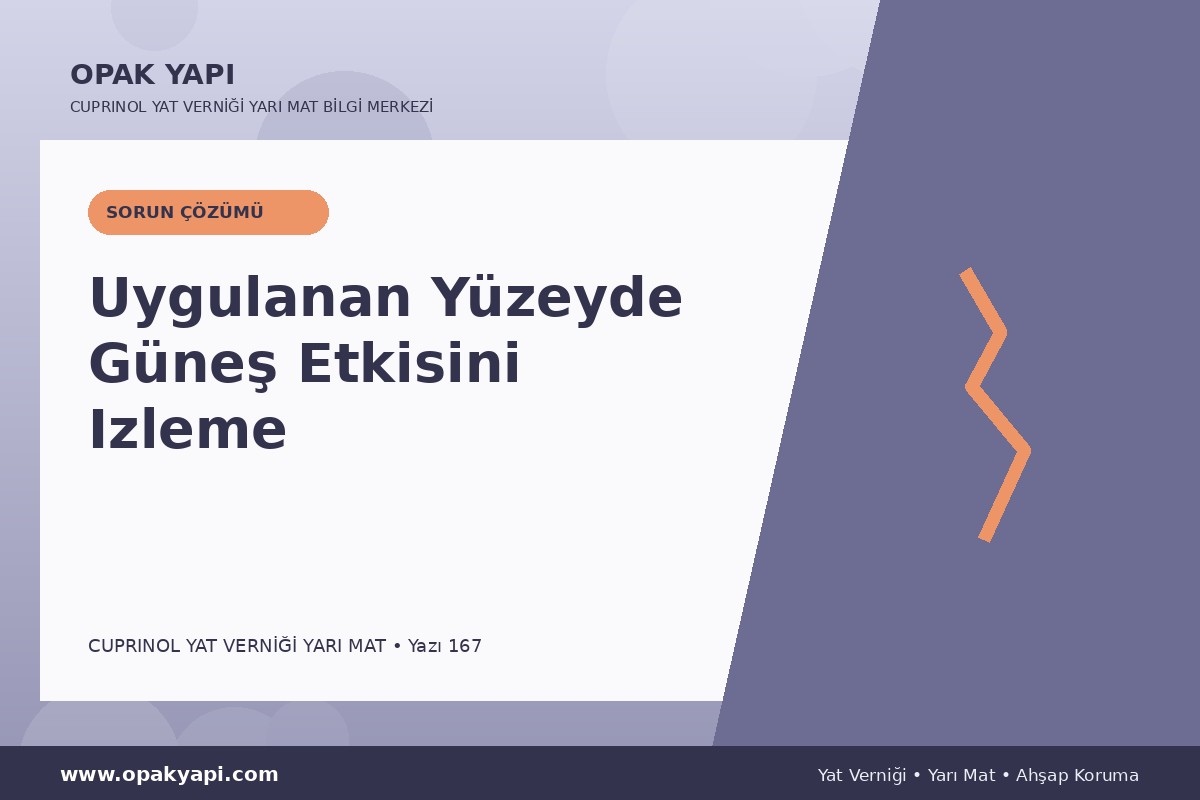 Marshall Cuprinol Classic Yat Vernik Yarı Mat Uygulanan Yüzeyde Güneş Etkisini Izleme