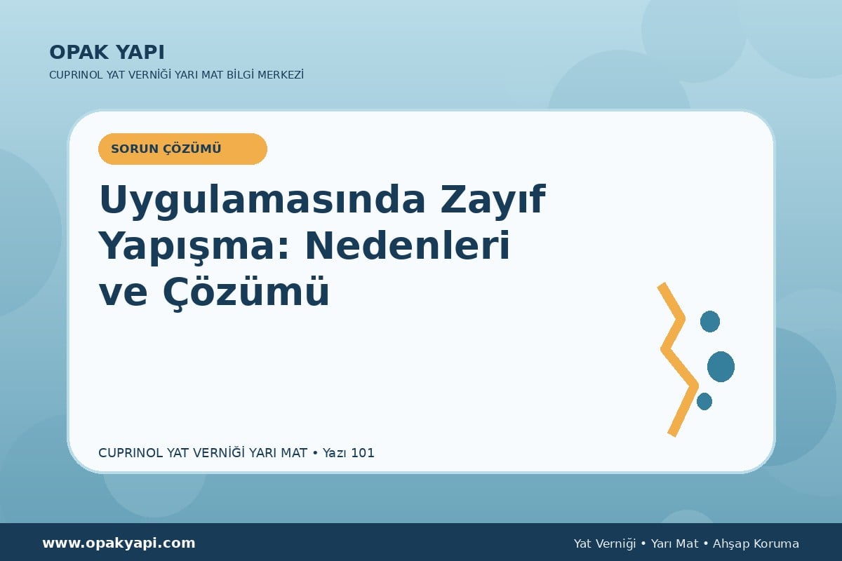 Marshall Cuprinol Classic Yat Vernik Yarı Mat Uygulamasında Zayıf Yapışma: Nedenleri ve Çözümü