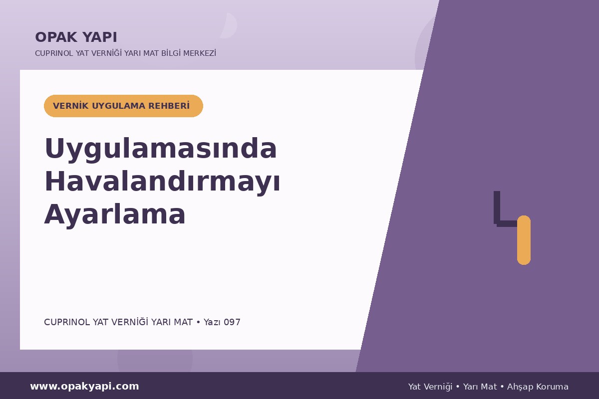 Marshall Cuprinol Classic Yat Vernik Yarı Mat Uygulamasında Havalandırmayı Ayarlama