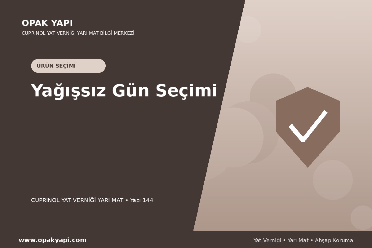 Marshall Cuprinol Classic Yat Vernik Yarı Mat İçin Yağışsız Gün Seçimi