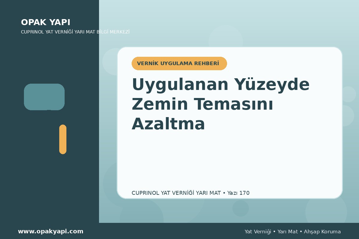 Marshall Cuprinol Classic Yat Vernik Yarı Mat Uygulanan Yüzeyde Zemin Temasını Azaltma