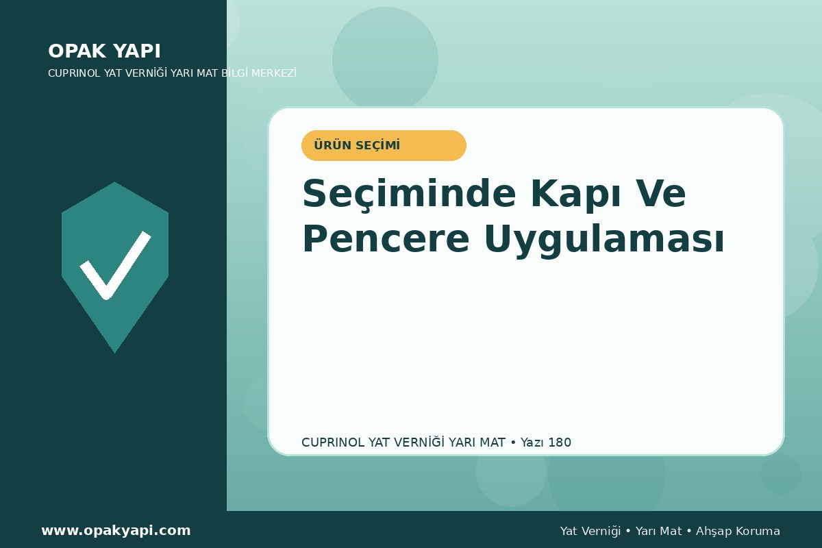 Marshall Cuprinol Classic Yat Vernik Yarı Mat Seçiminde Kapı Ve Pencere Uygulaması