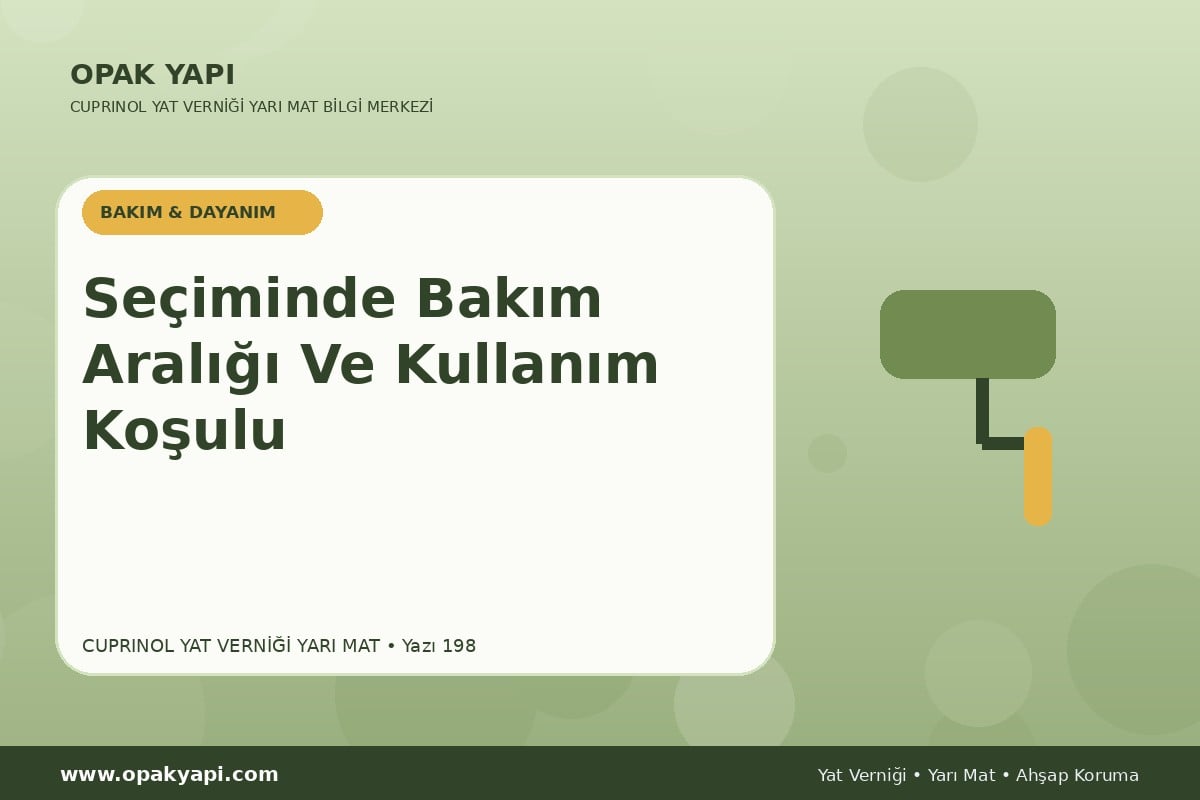 Marshall Cuprinol Classic Yat Vernik Yarı Mat Seçiminde Bakım Aralığı Ve Kullanım Koşulu