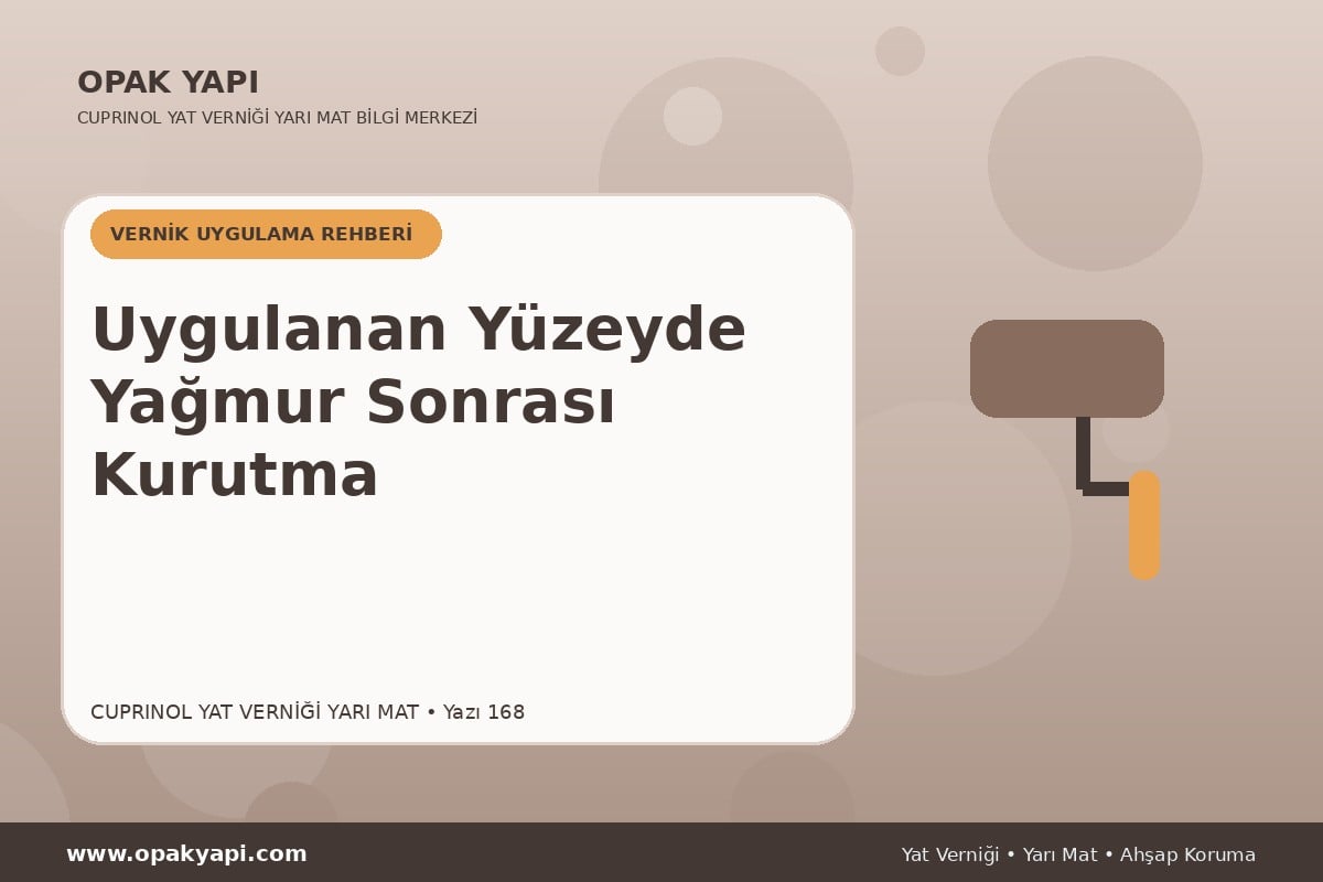 Marshall Cuprinol Classic Yat Vernik Yarı Mat Uygulanan Yüzeyde Yağmur Sonrası Kurutma