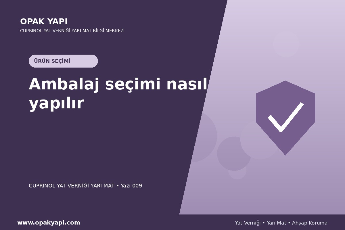 Marshall Cuprinol Classic Yat Vernik Yarı Mat: Ambalaj seçimi nasıl yapılır