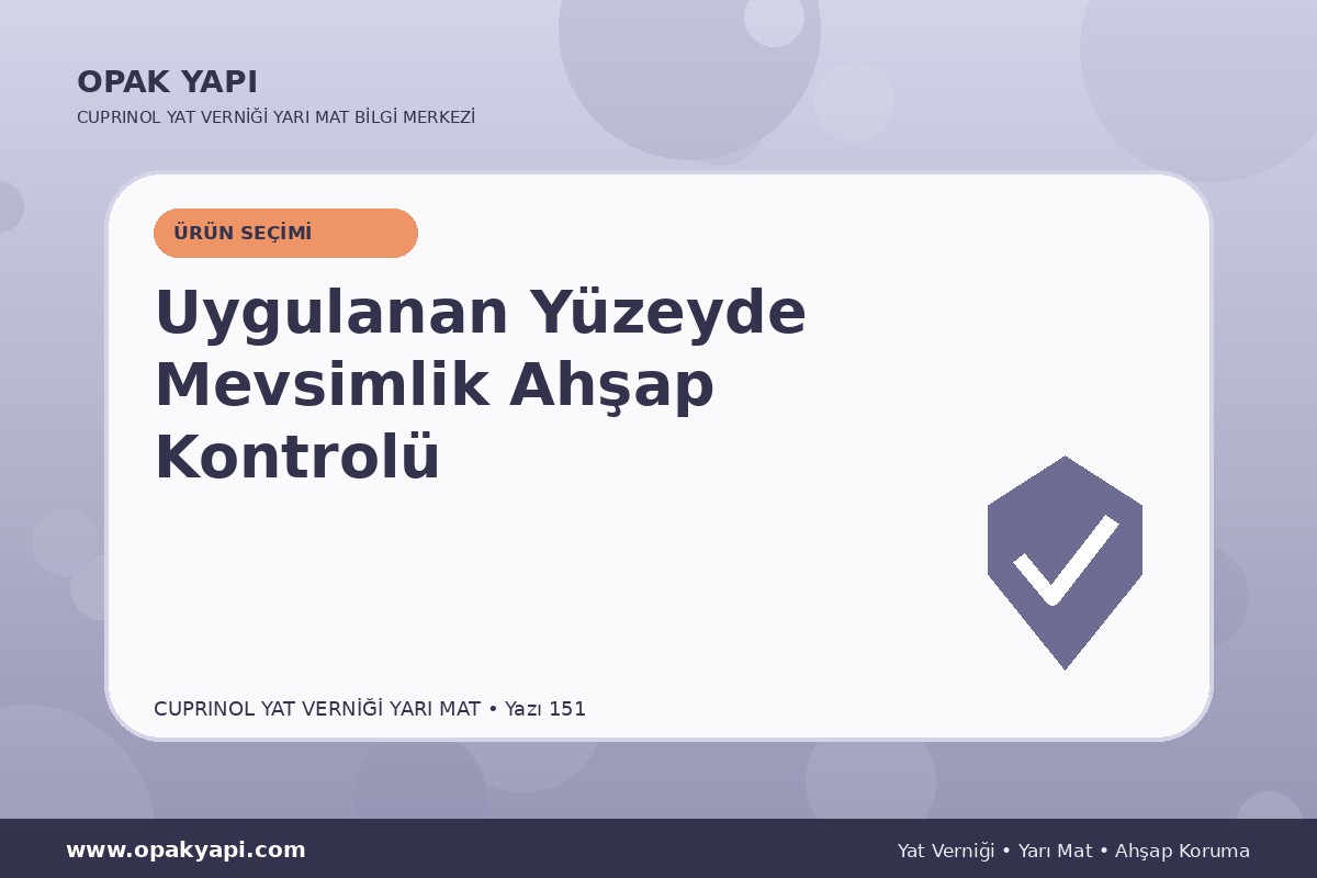 Marshall Cuprinol Classic Yat Vernik Yarı Mat Uygulanan Yüzeyde Mevsimlik Ahşap Kontrolü