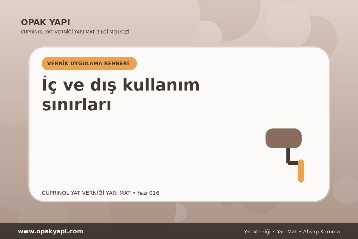 Marshall Cuprinol Classic Yat Vernik Yarı Mat: İç ve dış kullanım sınırları