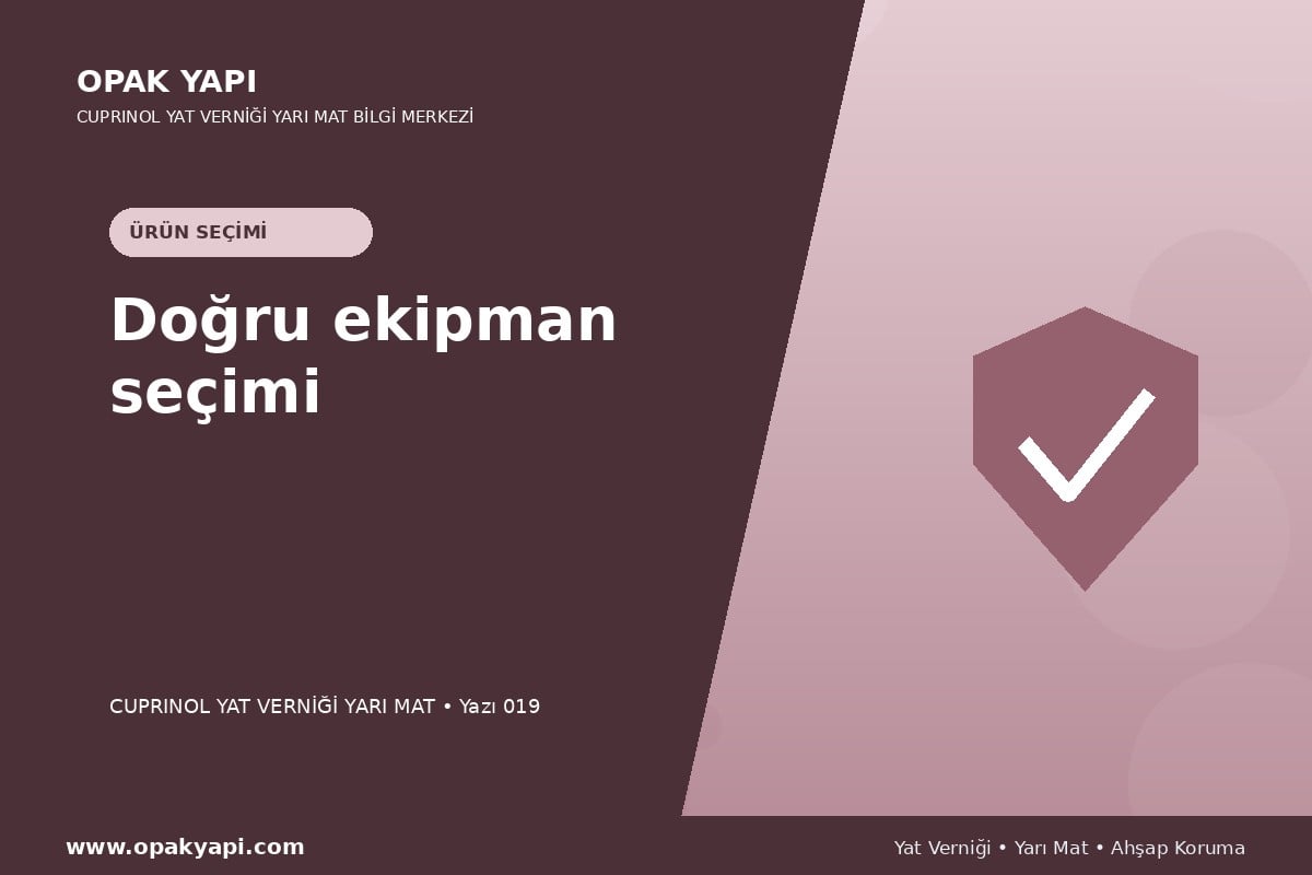 Marshall Cuprinol Classic Yat Vernik Yarı Mat: Doğru ekipman seçimi