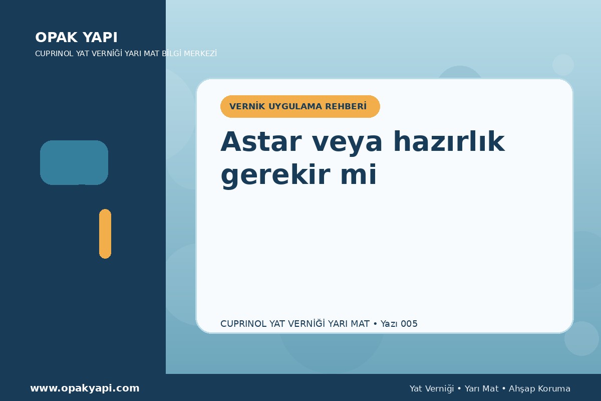 Marshall Cuprinol Classic Yat Vernik Yarı Mat: Astar veya hazırlık gerekir mi