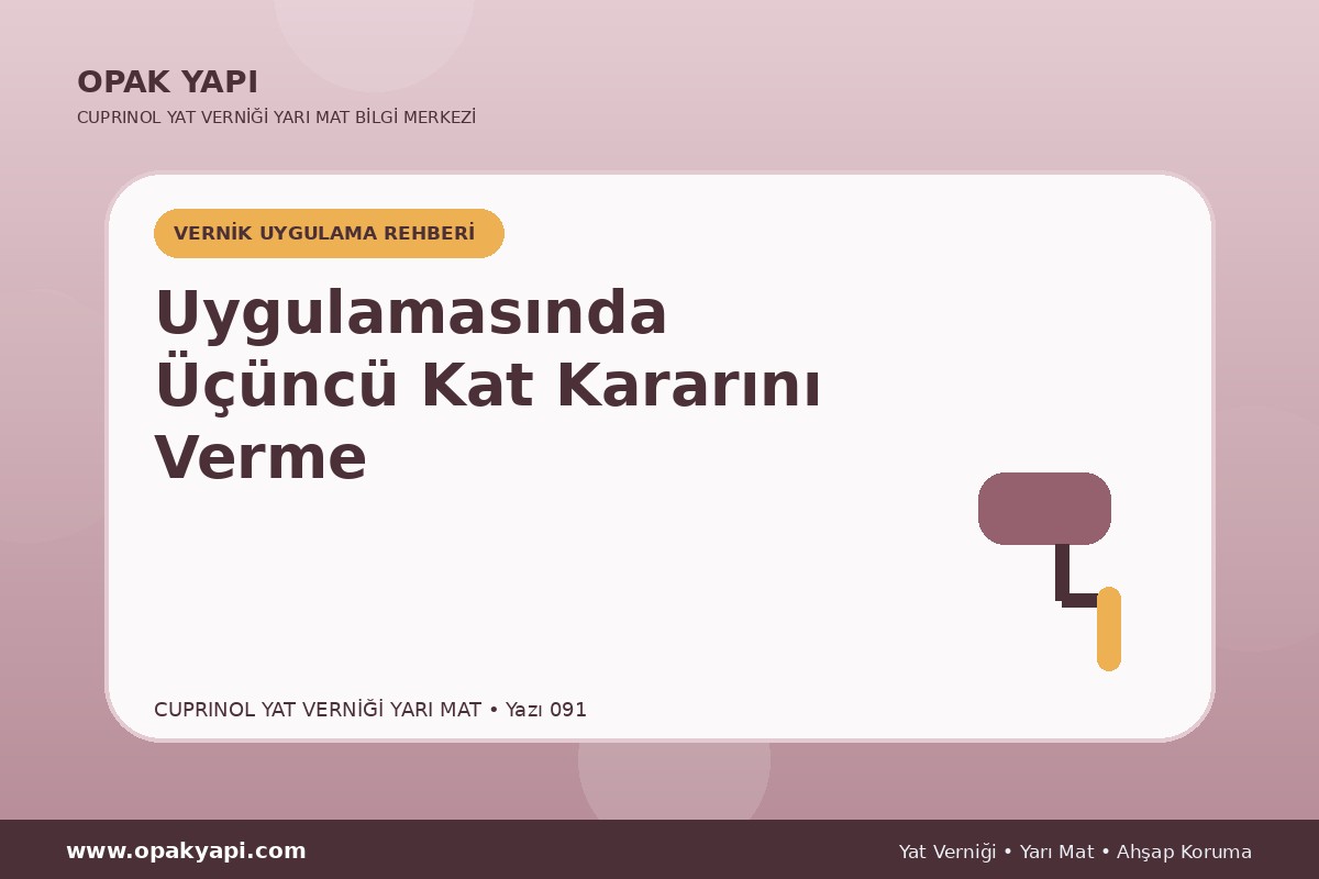 Marshall Cuprinol Classic Yat Vernik Yarı Mat Uygulamasında Üçüncü Kat Kararını Verme