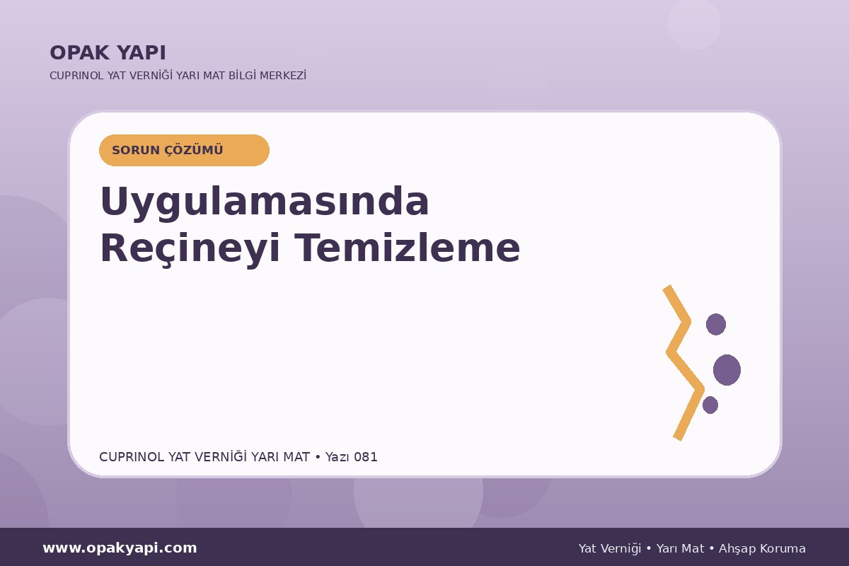 Marshall Cuprinol Classic Yat Vernik Yarı Mat Uygulamasında Reçineyi Temizleme