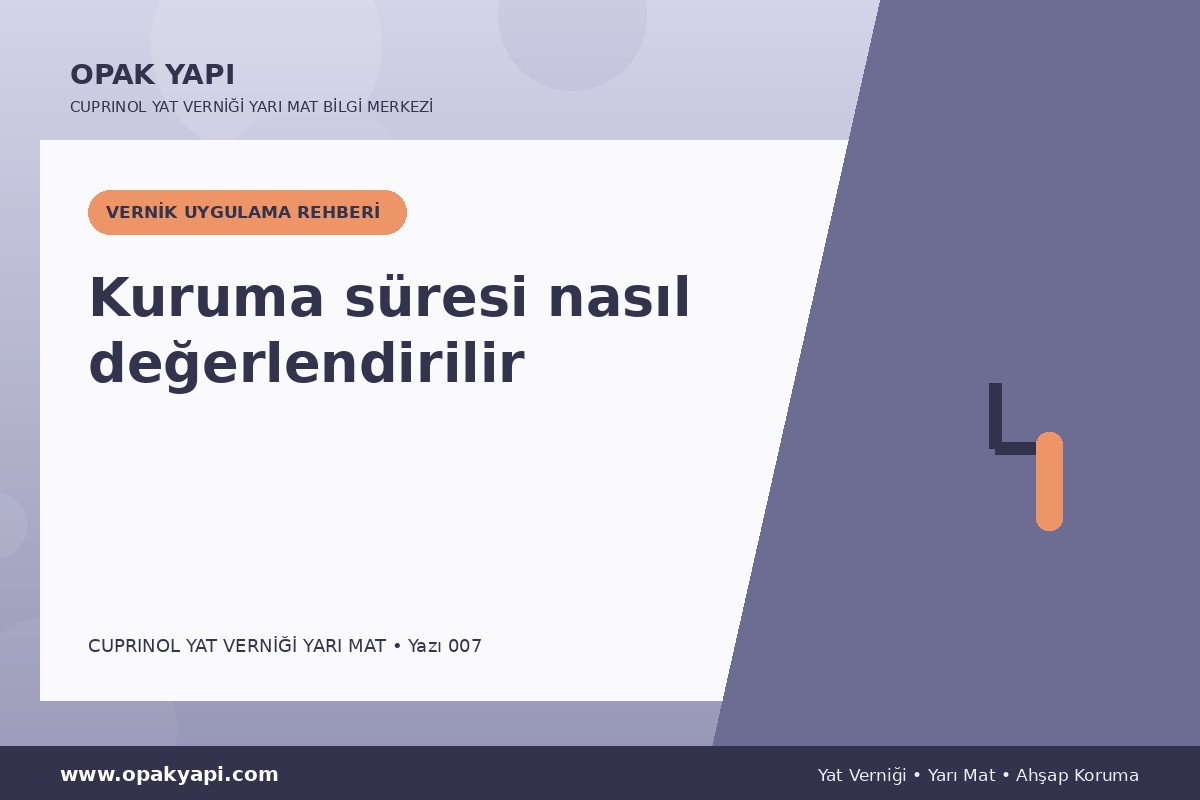 Marshall Cuprinol Classic Yat Vernik Yarı Mat: Kuruma süresi nasıl değerlendirilir