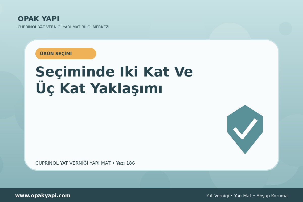 Marshall Cuprinol Classic Yat Vernik Yarı Mat Seçiminde Iki Kat Ve Üç Kat Yaklaşımı