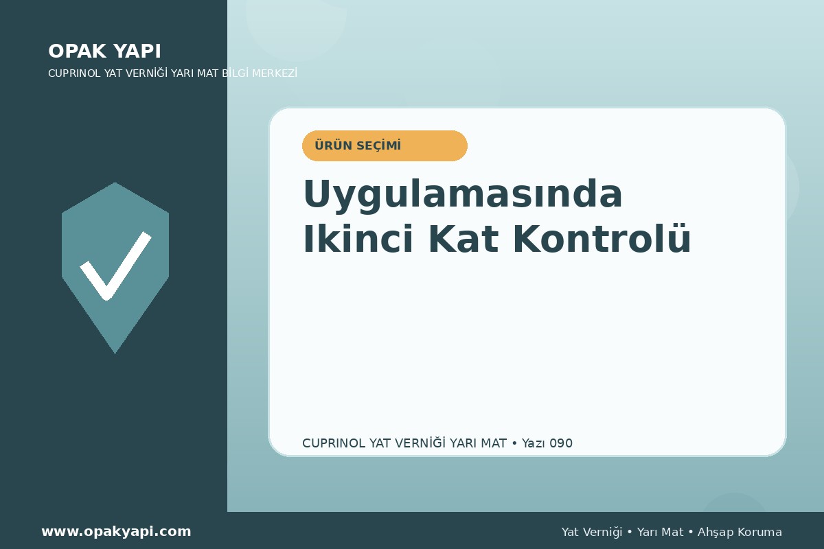 Marshall Cuprinol Classic Yat Vernik Yarı Mat Uygulamasında Ikinci Kat Kontrolü