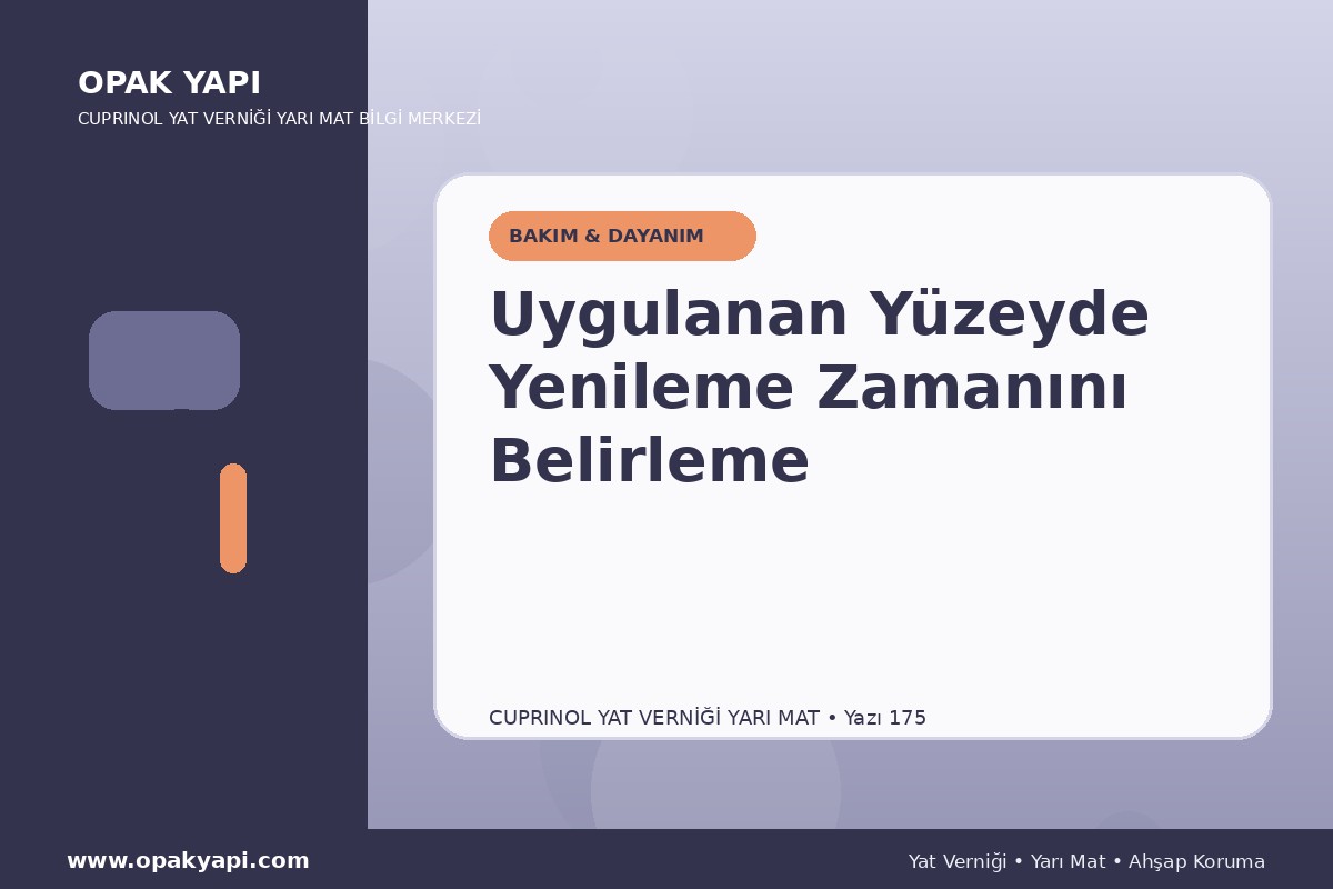 Marshall Cuprinol Classic Yat Vernik Yarı Mat Uygulanan Yüzeyde Yenileme Zamanını Belirleme