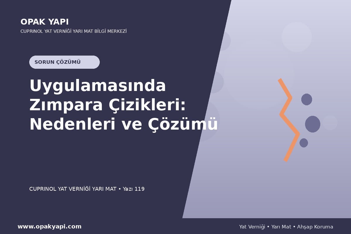 Marshall Cuprinol Classic Yat Vernik Yarı Mat Uygulamasında Zımpara Çizikleri: Nedenleri ve Çözümü