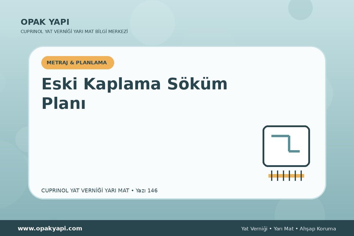 Marshall Cuprinol Classic Yat Vernik Yarı Mat İçin Eski Kaplama Söküm Planı