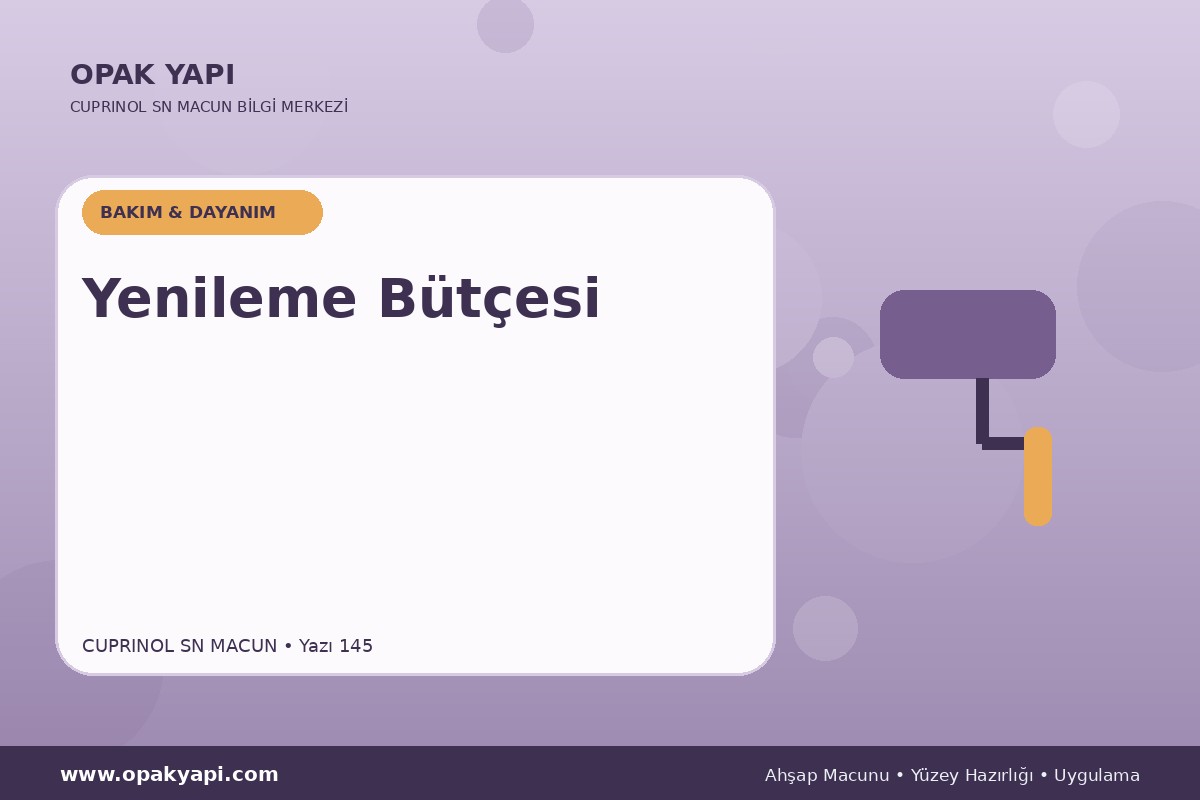 Marshall Cuprinol SN Macun İçin Yenileme Bütçesi