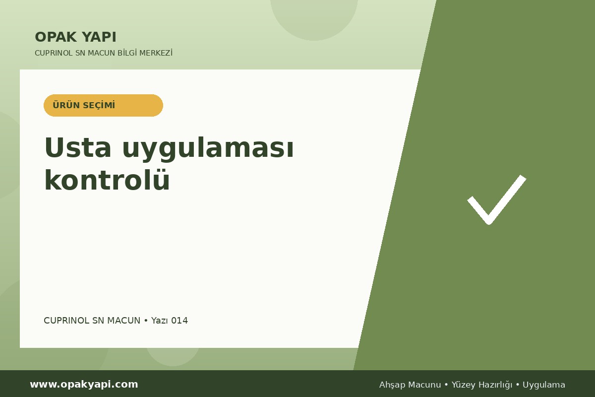Marshall Cuprinol SN Macun: Usta uygulaması kontrolü