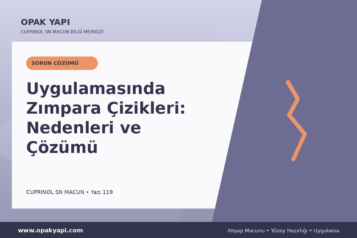 Marshall Cuprinol SN Macun Uygulamasında Zımpara Çizikleri: Nedenleri ve Çözümü