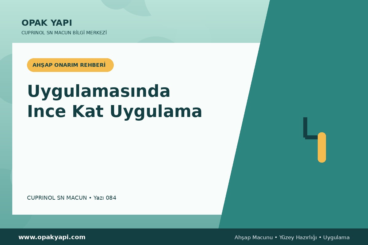 Marshall Cuprinol SN Macun Uygulamasında Ince Kat Uygulama