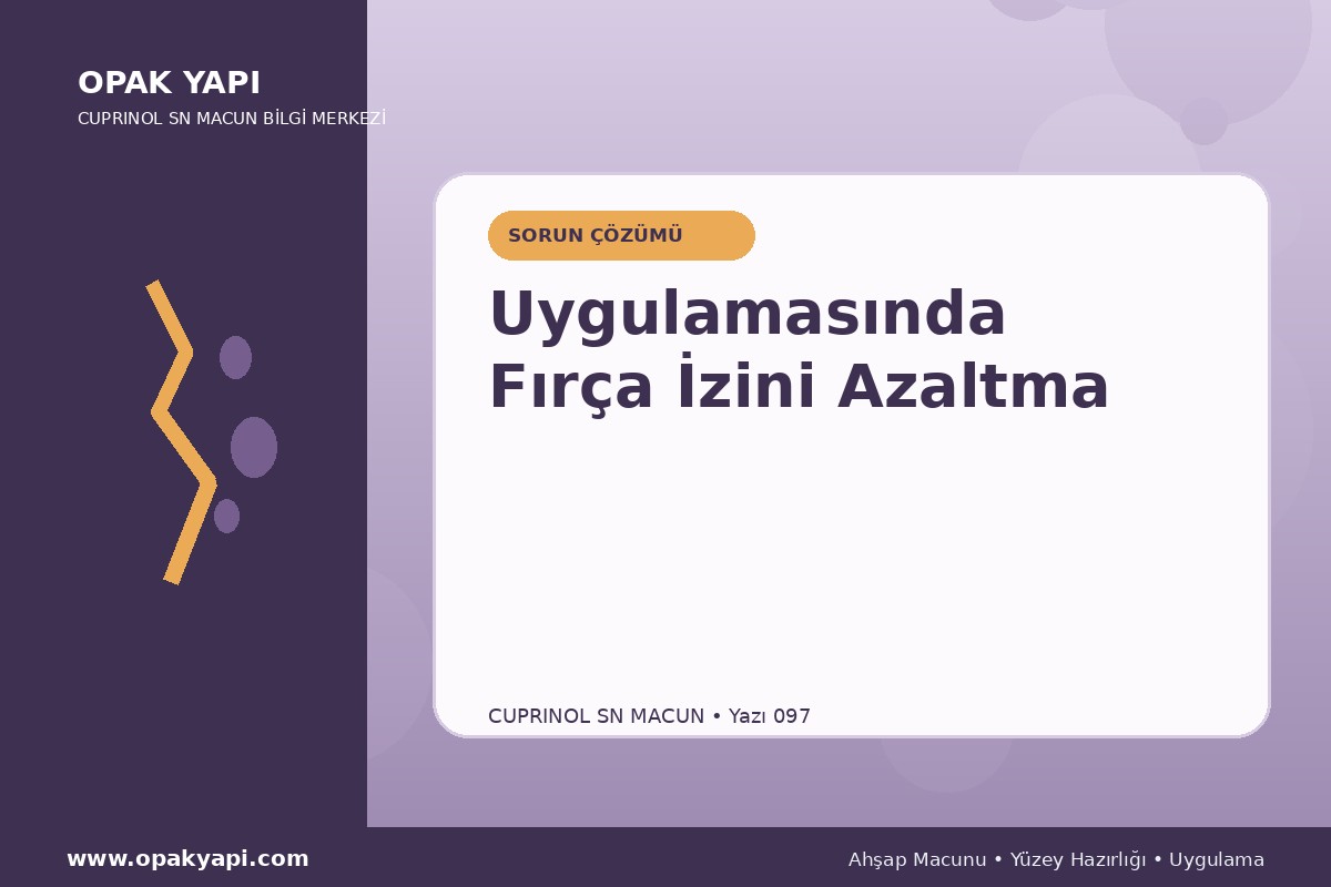 Marshall Cuprinol SN Macun Uygulamasında Fırça Izini Azaltma