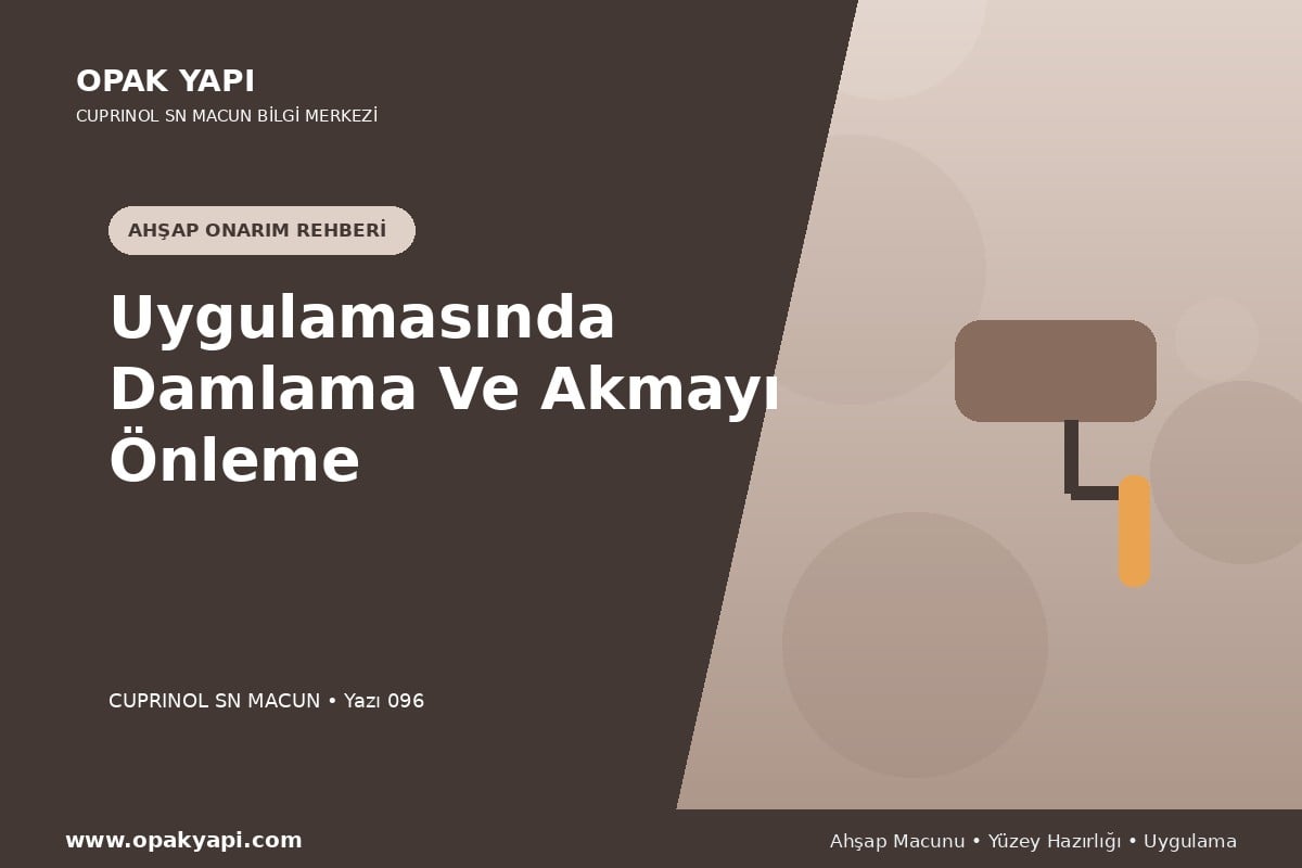 Marshall Cuprinol SN Macun Uygulamasında Damlama Ve Akmayı Önleme