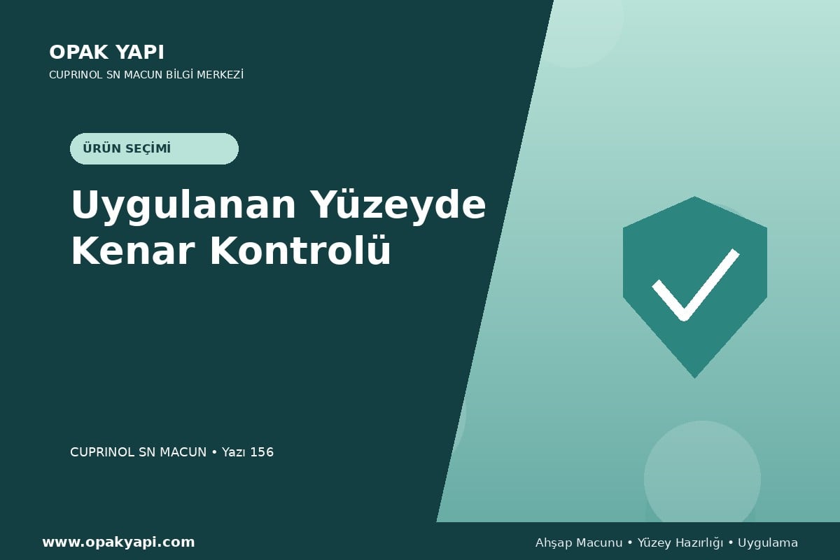 Marshall Cuprinol SN Macun Uygulanan Yüzeyde Kenar Kontrolü