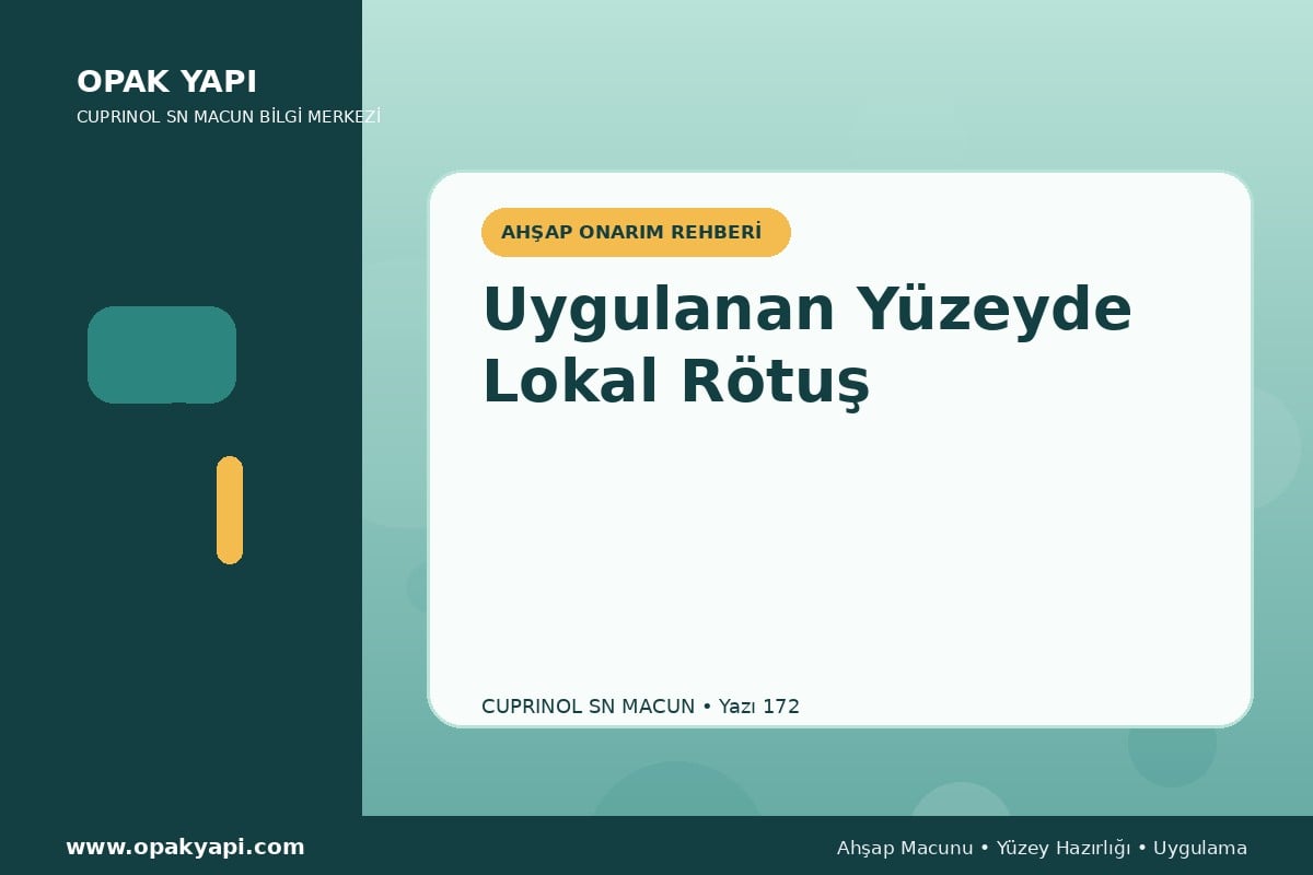 Marshall Cuprinol SN Macun Uygulanan Yüzeyde Lokal Rötuş