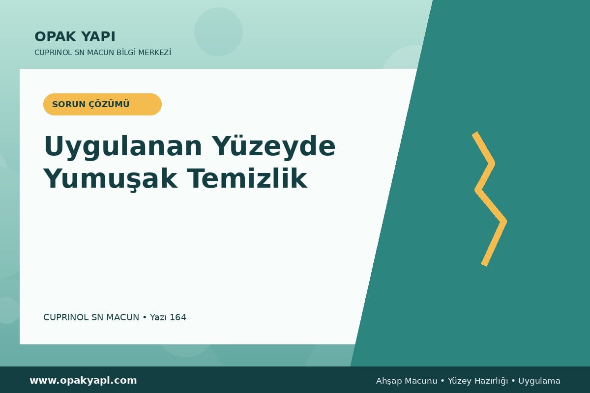 Marshall Cuprinol SN Macun Uygulanan Yüzeyde Yumuşak Temizlik