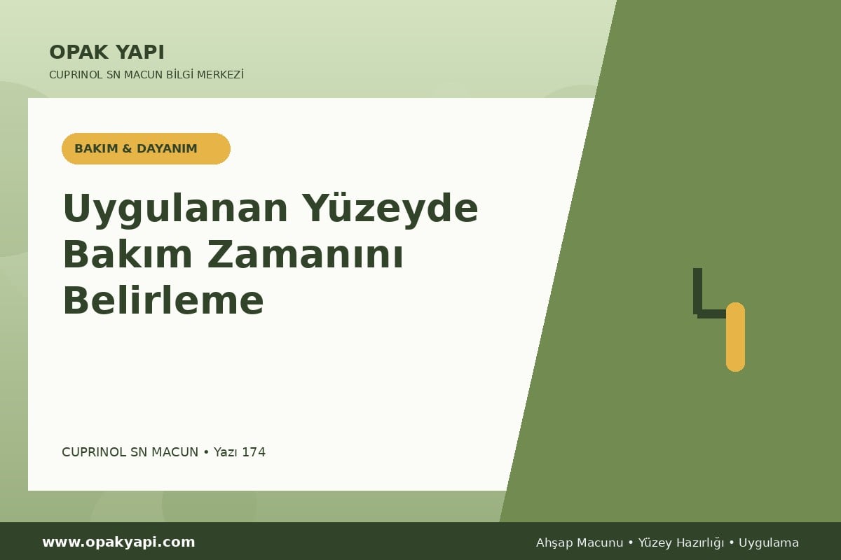 Marshall Cuprinol SN Macun Uygulanan Yüzeyde Bakım Zamanını Belirleme