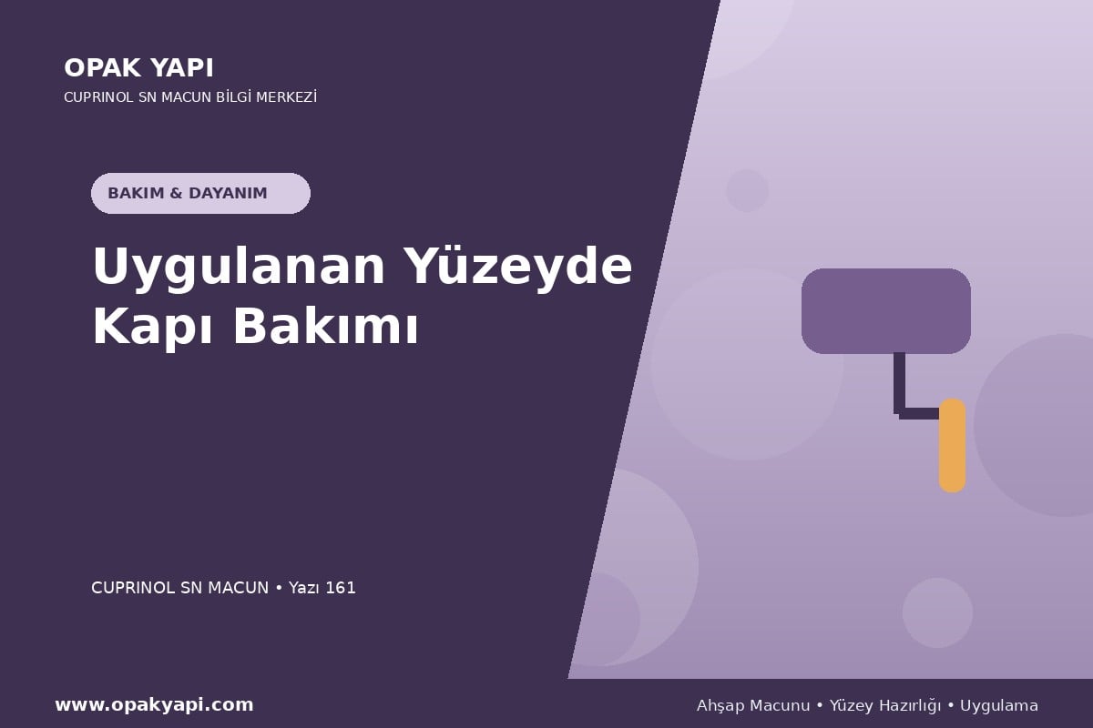 Marshall Cuprinol SN Macun Uygulanan Yüzeyde Kapı Bakımı