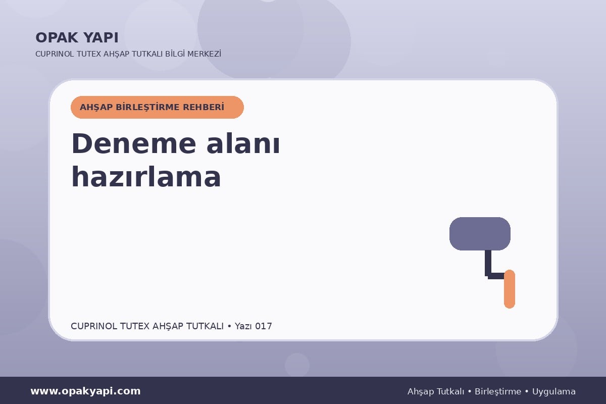 Marshall Cuprinol Tutex Ahşap Tutkalı: Deneme alanı hazırlama