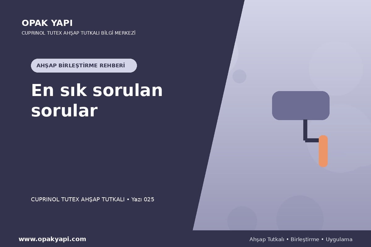 Marshall Cuprinol Tutex Ahşap Tutkalı: En sık sorulan sorular